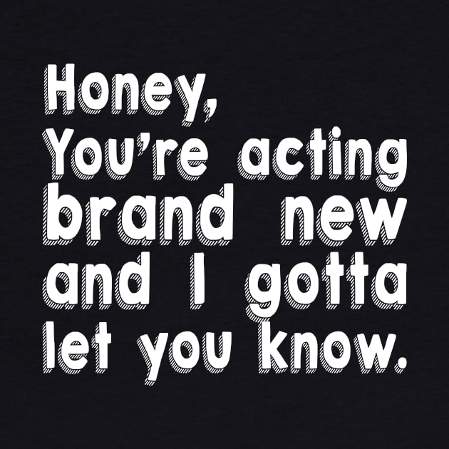 Honey by Big Sexy Tees